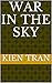 War in the Sky by Kiên Trần