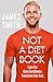 Not a Diet Book: The Must-Have Fitness Book From the World's Favourite Personal Trainer
