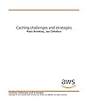 Caching Challenges and Strategies