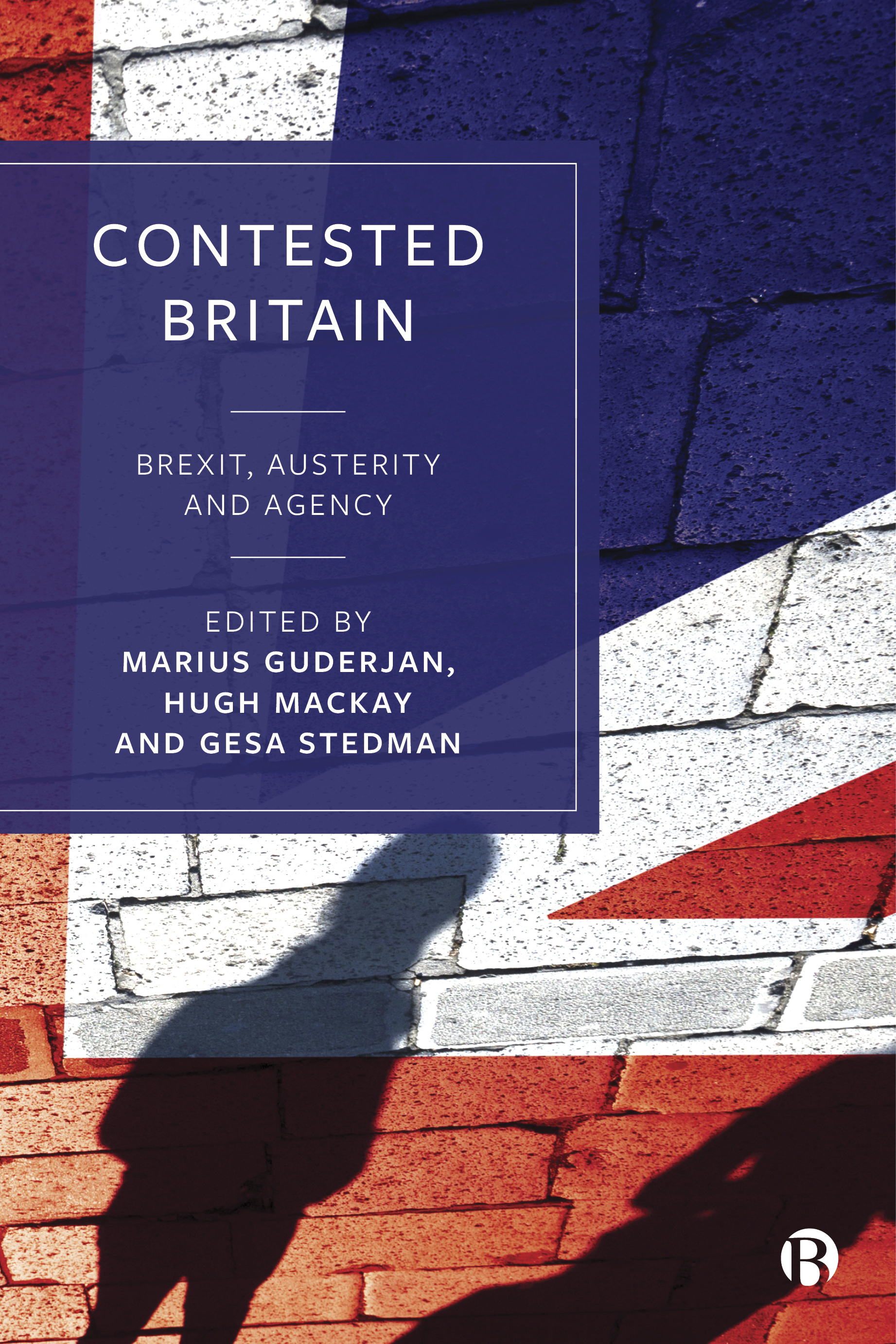 Contested Britain: Brexit, Austerity and Agency (Hardcover)