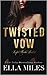 Twisted Vow (Sinful Truths, #2)