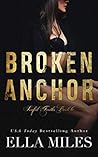 Broken Anchor by Ella Miles