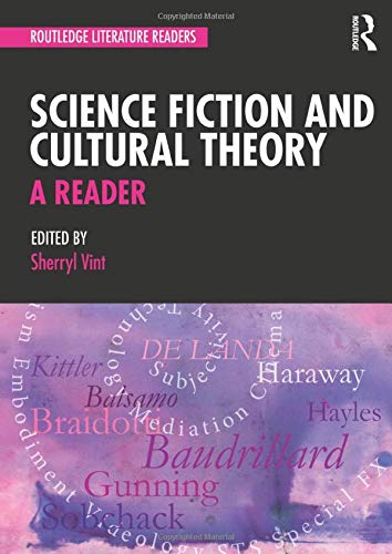 Science Fiction and Cultural Theory: A Reader (Routledge Literature Readers)