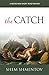 The Catch: A Micro Mini Short Read Fantasy