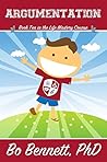Argumentation: Book Ten in the Life Mastery Course