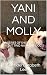 YANI AND MOLLY by Rachael Elizabeth Lee