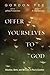 Offer Yourselves to God: Vocation, Work, and Ministry in Paul’s Epistles