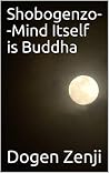Book cover for Shobogenzo--Mind Itself is Buddha