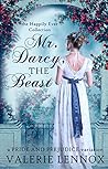 Mr. Darcy, the Beast: a Pride and Prejudice variation (The Happily Ever Collection)