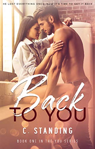 Back to You: An Erotic Second Chance Romance (You, #1)
