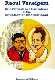 Raoul Vaneigem: Self-Portraits and Caricatures of the Situationist International (Paperback)