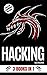 HACKING: 3 BOOKS IN 1