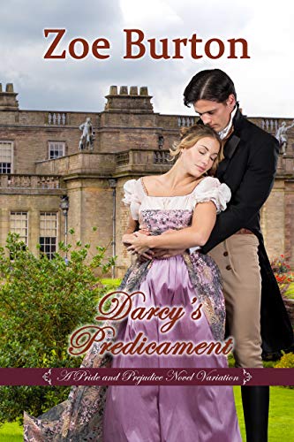 Darcy's Predicament: A Pride & Prejudice Novel Variation (Kindle Edition)