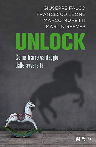 Unlock: Come trarre vantaggio dalle avversità