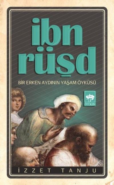 İbn Rüşd: Bir Erken Aydının Yaşam Öyküsü