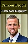 Famous People: Harry Kane Biography