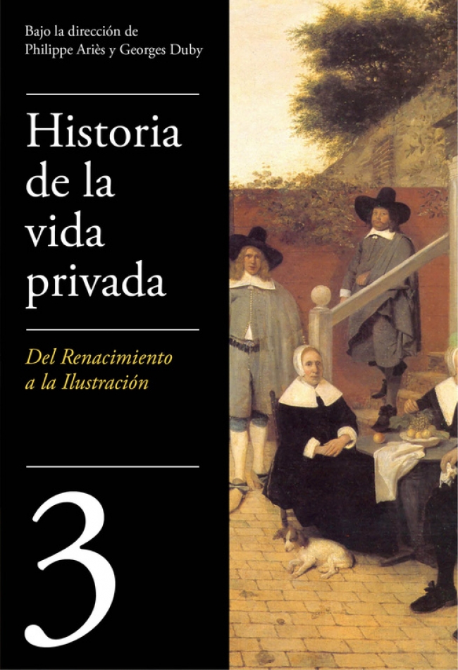 Historia de la vida privada, 3: Del Renacimiento a la Ilustración