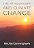 The Atmosphere and Climate Change by Ritchie Cunningham