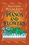 Pianos and Flowers: Brief Encounters of the Romantic Kind