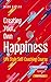 Creating Your Own Happiness by Mark Kaplan