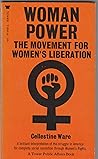 Woman Power: The Movement for Women's Liberation Woman Power: The Movement for Women's Liberation