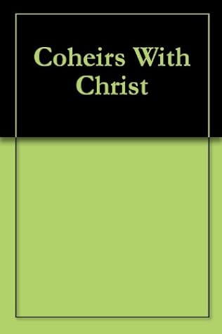 Coheirs With Christ