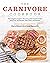 The Carnivore Cookbook