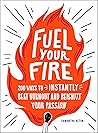 Fuel Your Fire: 2...
