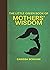 The Little Green Book of Mothers' Wisdom by Carissa Bonham