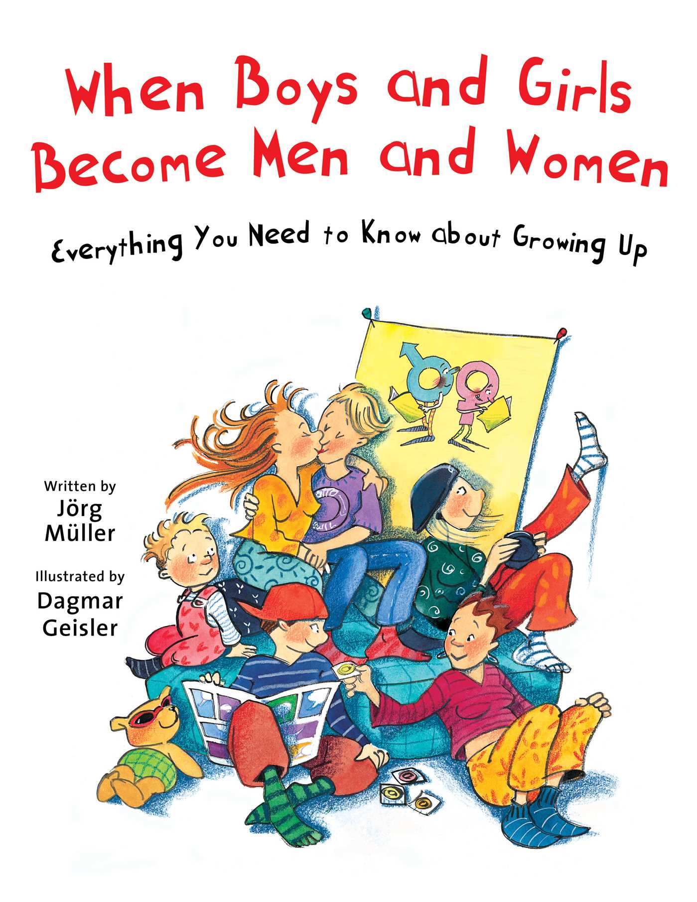 When Boys and Girls Become Men and Women: Everything You Need to Know about Growing Up (Hardcover)