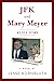 JFK and Mary Meyer: A Love ...