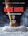 Rage Baking: The ...