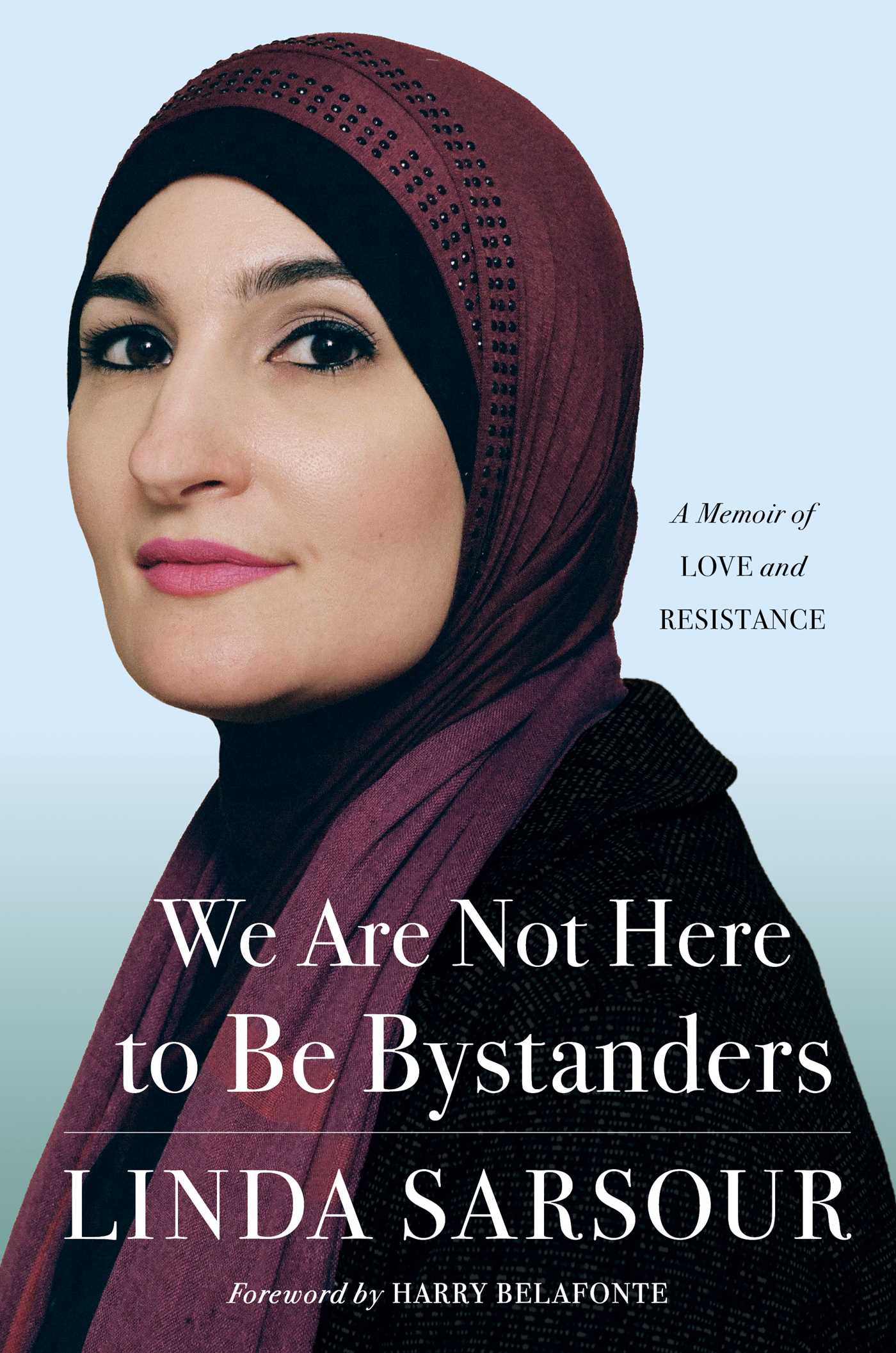 We Are Not Here to Be Bystanders: A Memoir of Love and Resistance (Hardcover)
