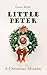 Little Peter: A Christmas Morality