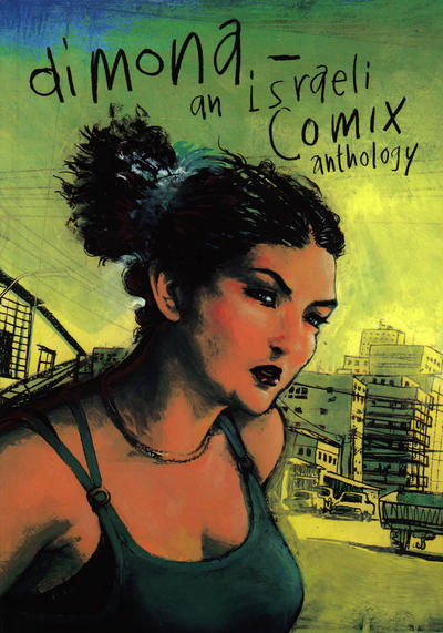 Dimona: An Israeli Comix Anthology (Dimona, #1)