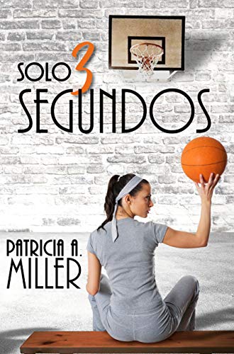 Solo 3 segundos (Spanish Edition)