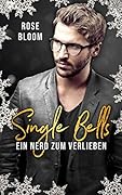 Single Bells: Ein Nerd zum Verlieben