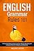 English Grammar Rules 101: ...