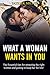 What A Woman Wants in You: ...