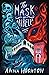 The Mask of Aribella by Anna Hoghton