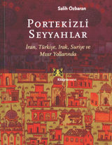 Portekizli Seyyahlar: İran, Türkiye, Irak, Suriye ve Mısır yollarında