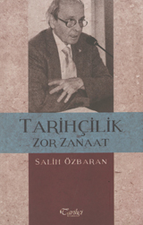 Tarihçilik Zor Zanaat: Ateşlenen Bir Alana Karşı Tepkiler