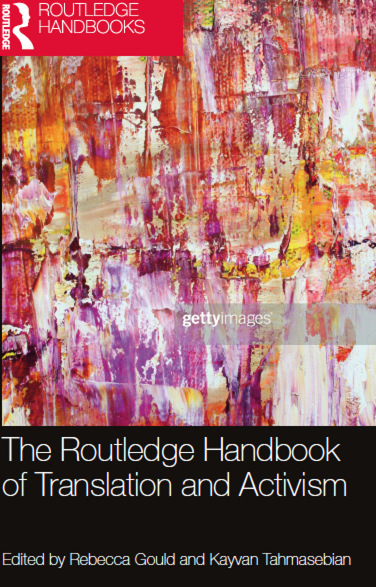 The Routledge Handbook of Translation and Activism (Routledge Handbooks in Translation and Interpreting Studies)