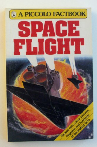 Space Flight: Factbook (Piccolo Books)