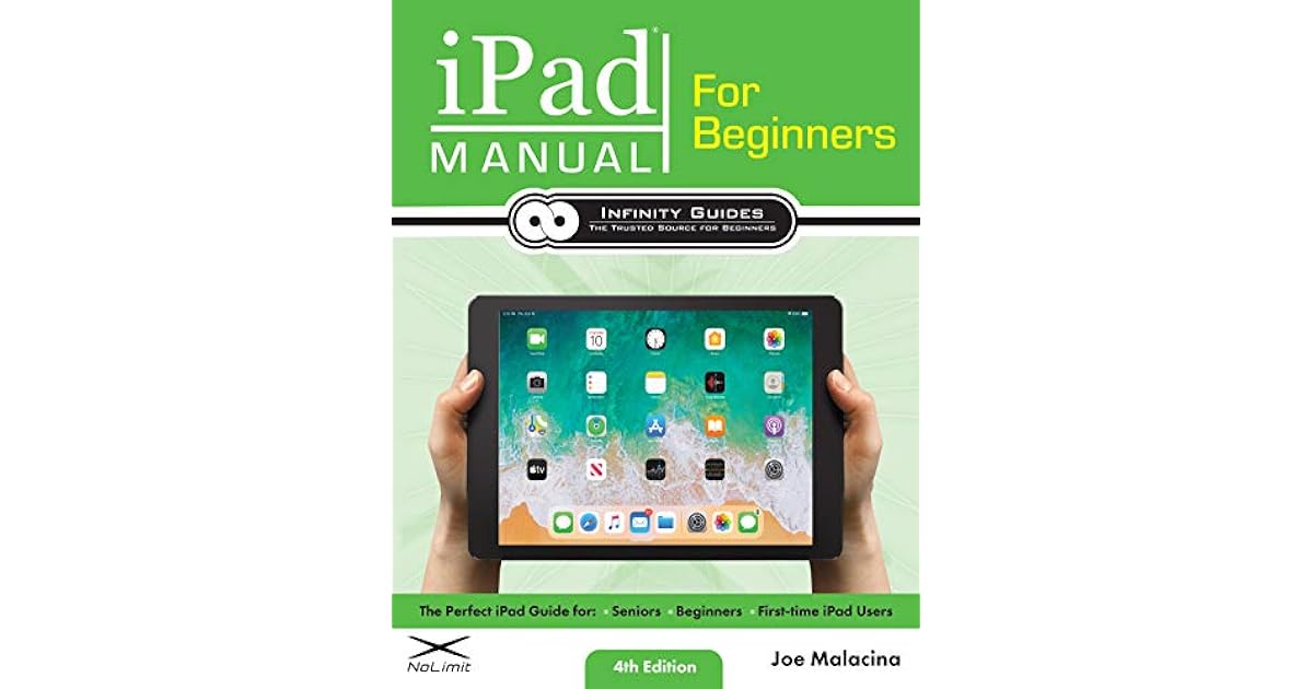 iPad Manual for Beginners The Perfect iPad Guide for Seniors