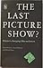 The Last Picture Show?: Bri...