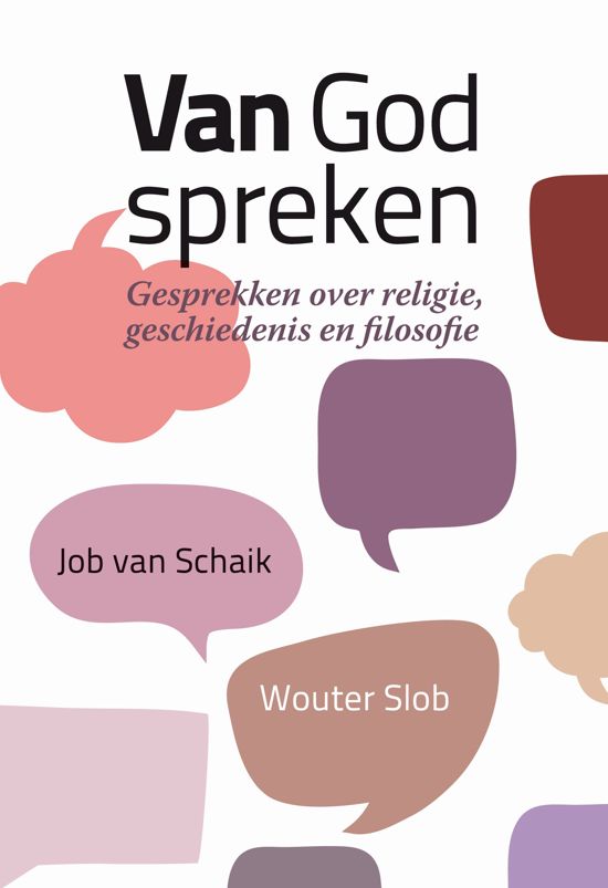Van God spreken. Gesprekken over religie, geschiedenis en filosofie