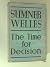 The time for decision