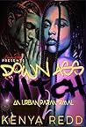 Down Ass Witch 2: A Hood Paranormal (Down Ass Witch: An Urban Paranormal)
