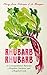 Rhubarb Rhubarb: A Correspondence Between a Hopeless Gardener and a Hopeful Cook
